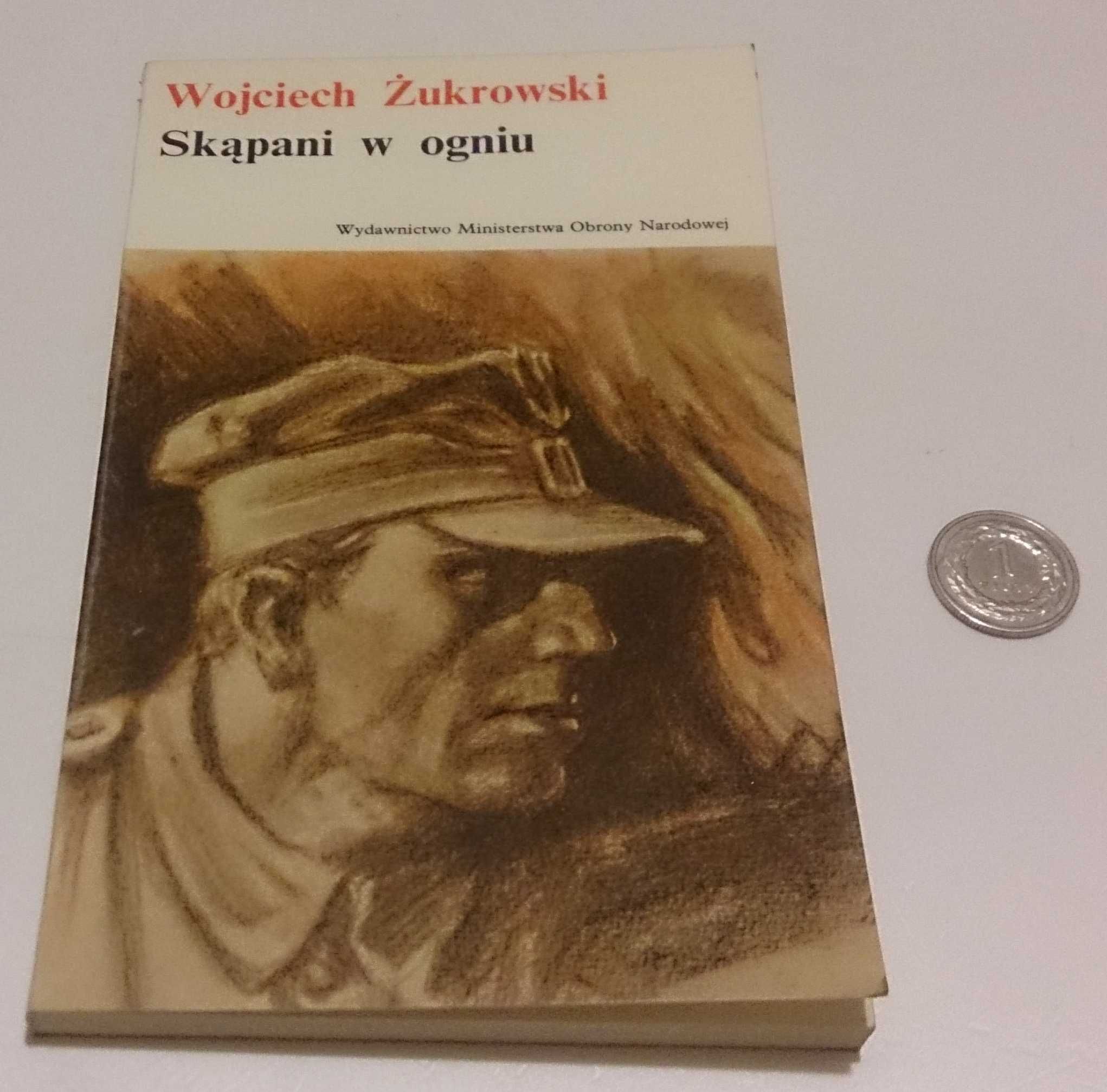 Wojciech Żukrowski „Skąpani w ogniu” (Książka)