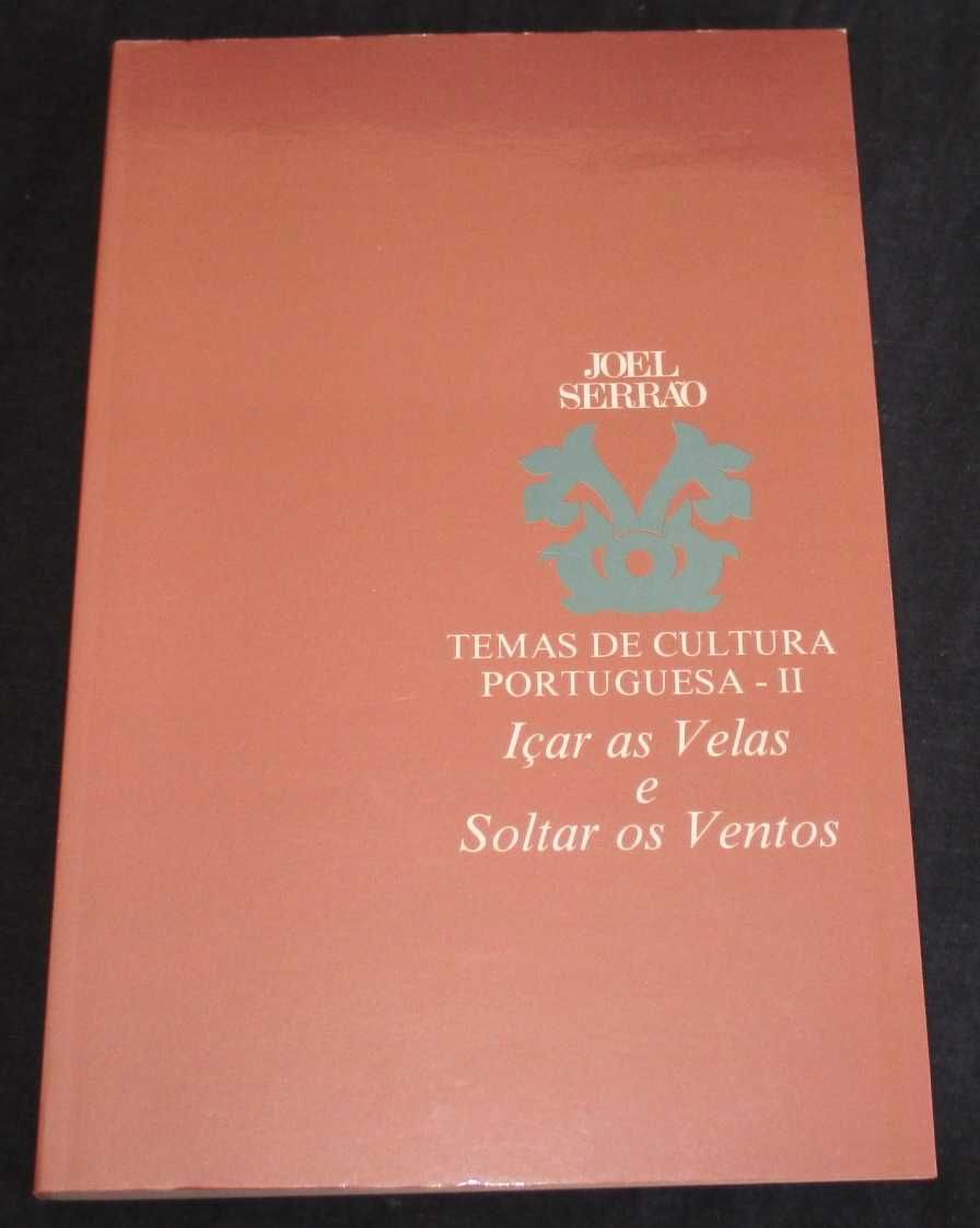 Livro Içar as Velas e Soltar os Ventos Joel Serrão