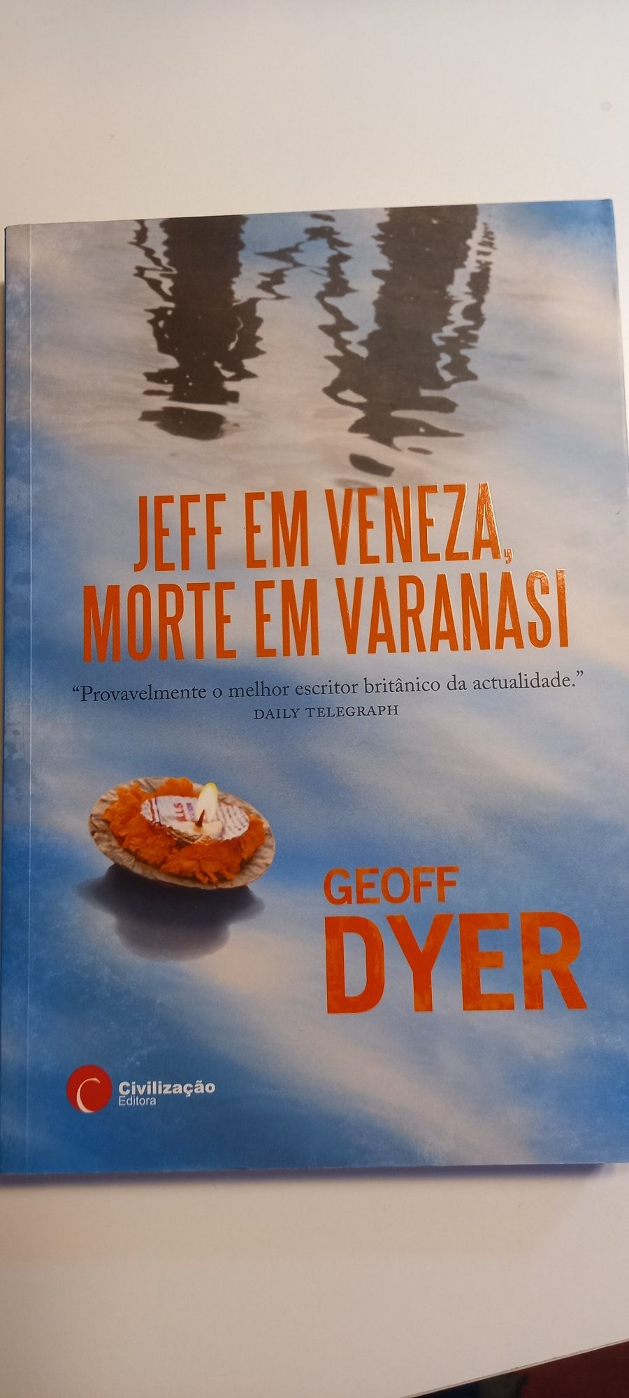 Livro Jeff em Veneza, Morte em Varanasi. Autor: Geoff Dyer