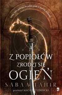 A z popiołów zrodzi się ogień - Sabaa Tahir