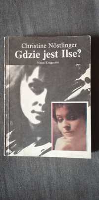 Gdzie jest Ilse? - Christine Nostlinger