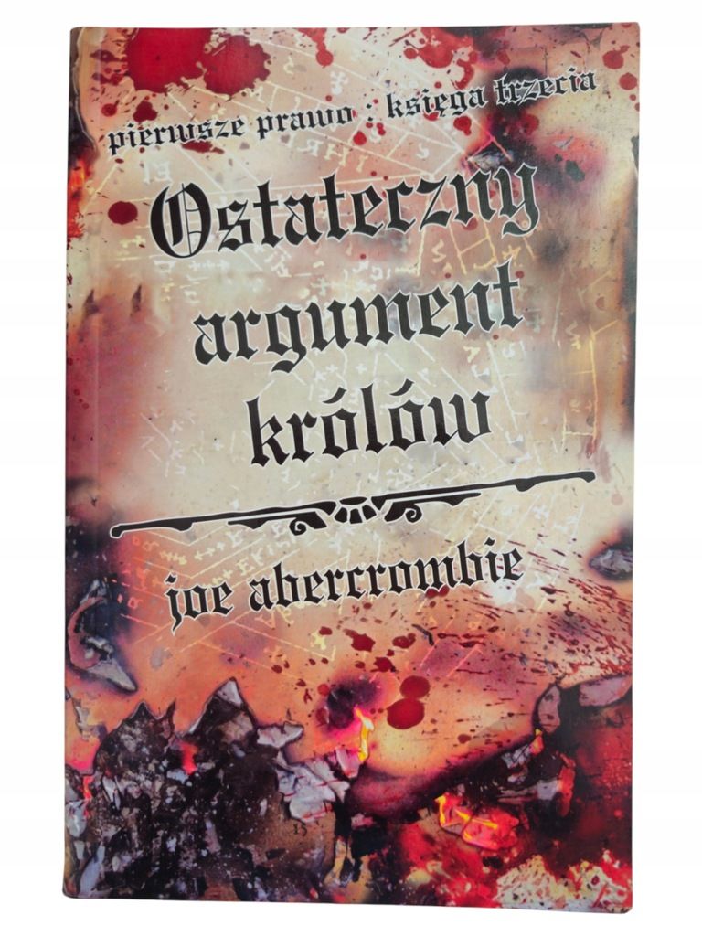 Joe Abercrombie Ostateczny argument królów