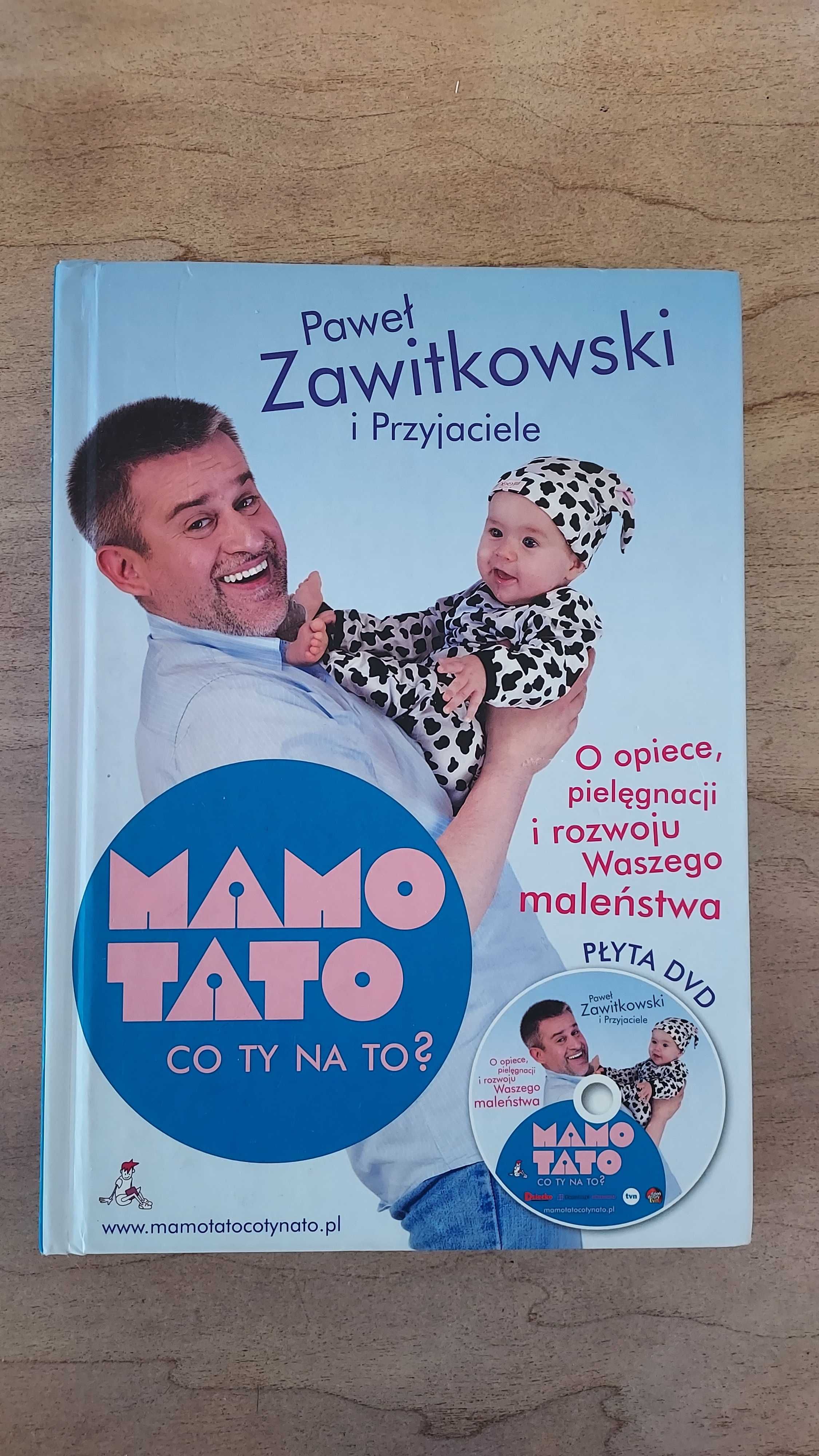 Mamo, Tata co Ty na to? Paweł Zawitkowski i przyjaciele