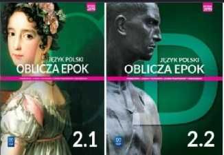 Język Polski Oblicza Epok 2.1, 2.2