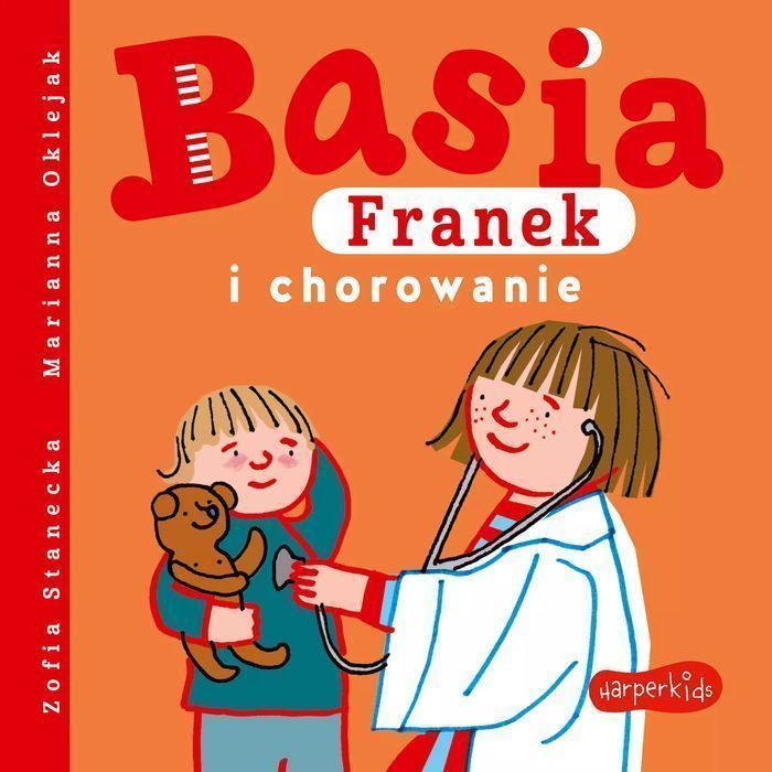 Basia, Franek i chorowanie. Harperkids