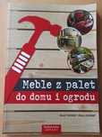 Meble z palet do domu i ogrodu, M.Vignane, A.Lecoanet, wyd. Arkady