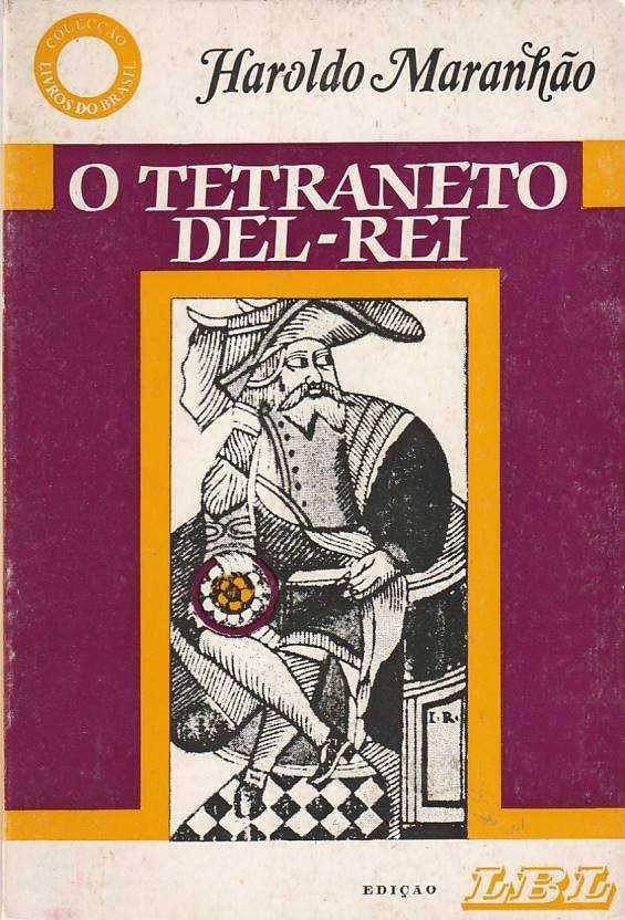 O tetraneto del-Rei-Haroldo Maranhão-Livros do Brasil