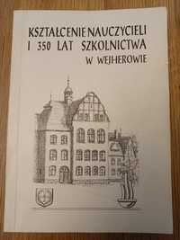 Kształcenie nauczycieli i 350 lat szkolnictwa w Wejherowie-Jerzy Szews