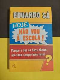 Eduardo Sá - Hoje não vou à escola!