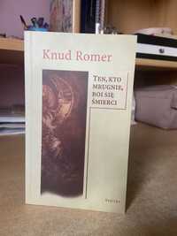 Knud Romer Ten, kto mrugnie, boi się śmierci.