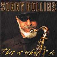 This Is What I Do (Sonny Rollins)