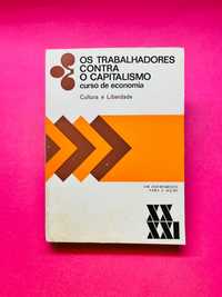 Os Trabalhadores contra o Capitalismo - Curso de Economia