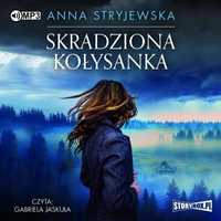 Skradziona Kołysanka Audiobook, Anna Stryjewska