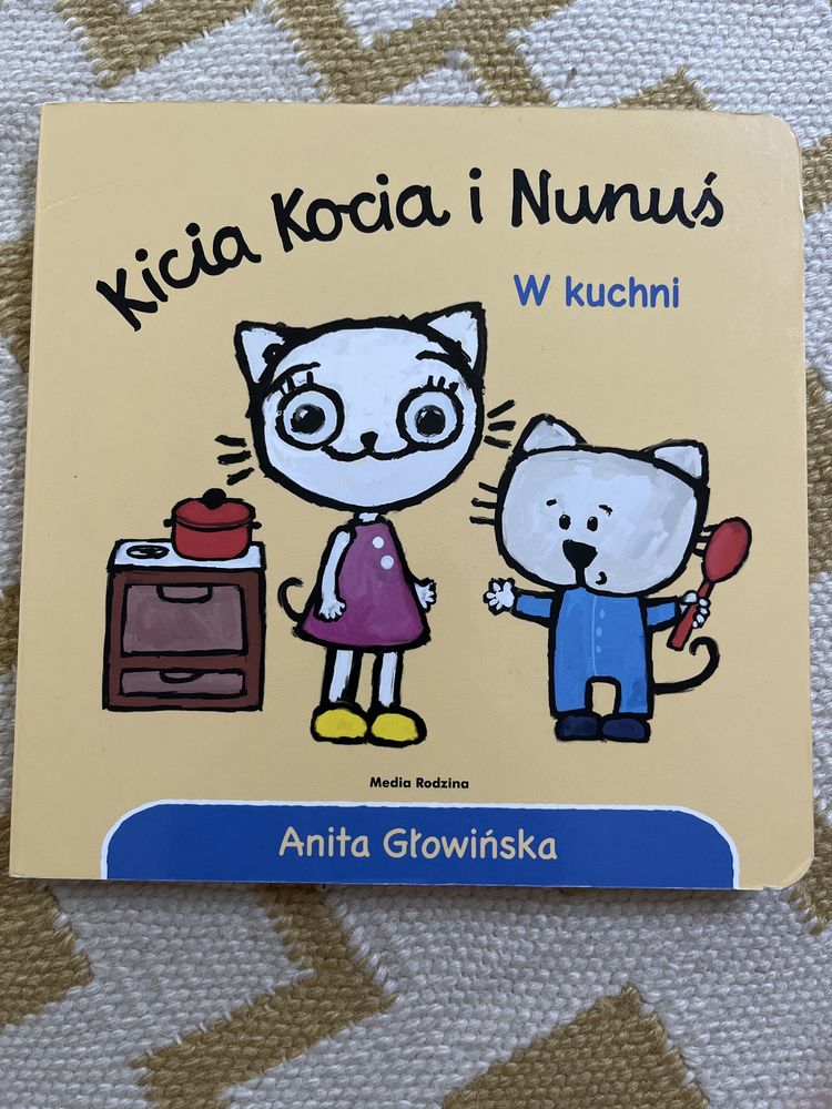 „Kicia Kocia i Nunuś w kuchni” A. Głowińska