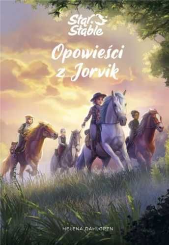 Star Stable. Opowieści z Jorvik - Helena Dahlgren