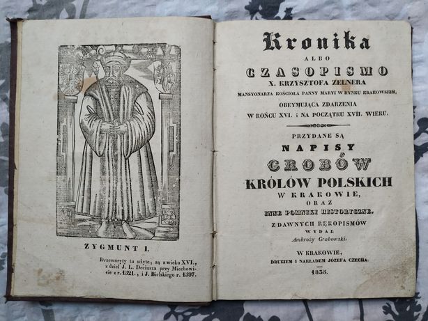 Napisy Grobów Królów Polskich w Krakowie + Kronika X. Zelnera, 1835rok