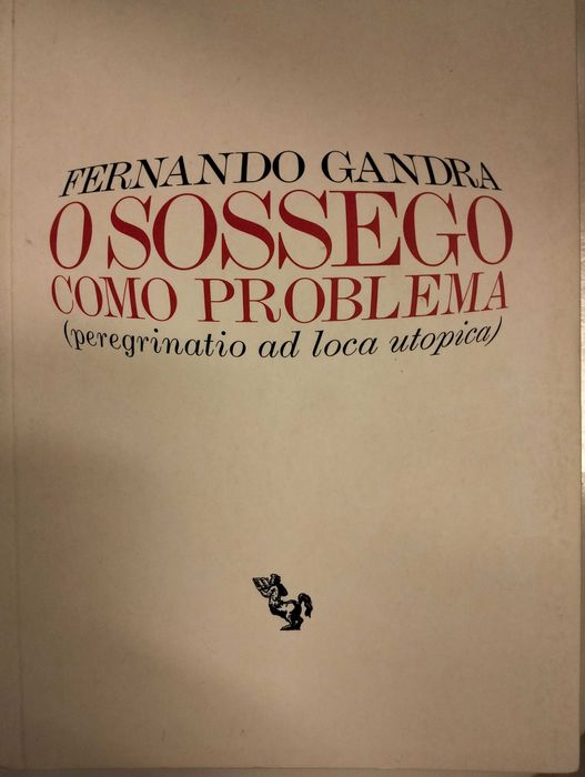 Livro: O Sossego como Problema - Fernando Gandra / Ensaio