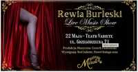 Bilety na Rewia Burleski w Teatrze Variete 22/05