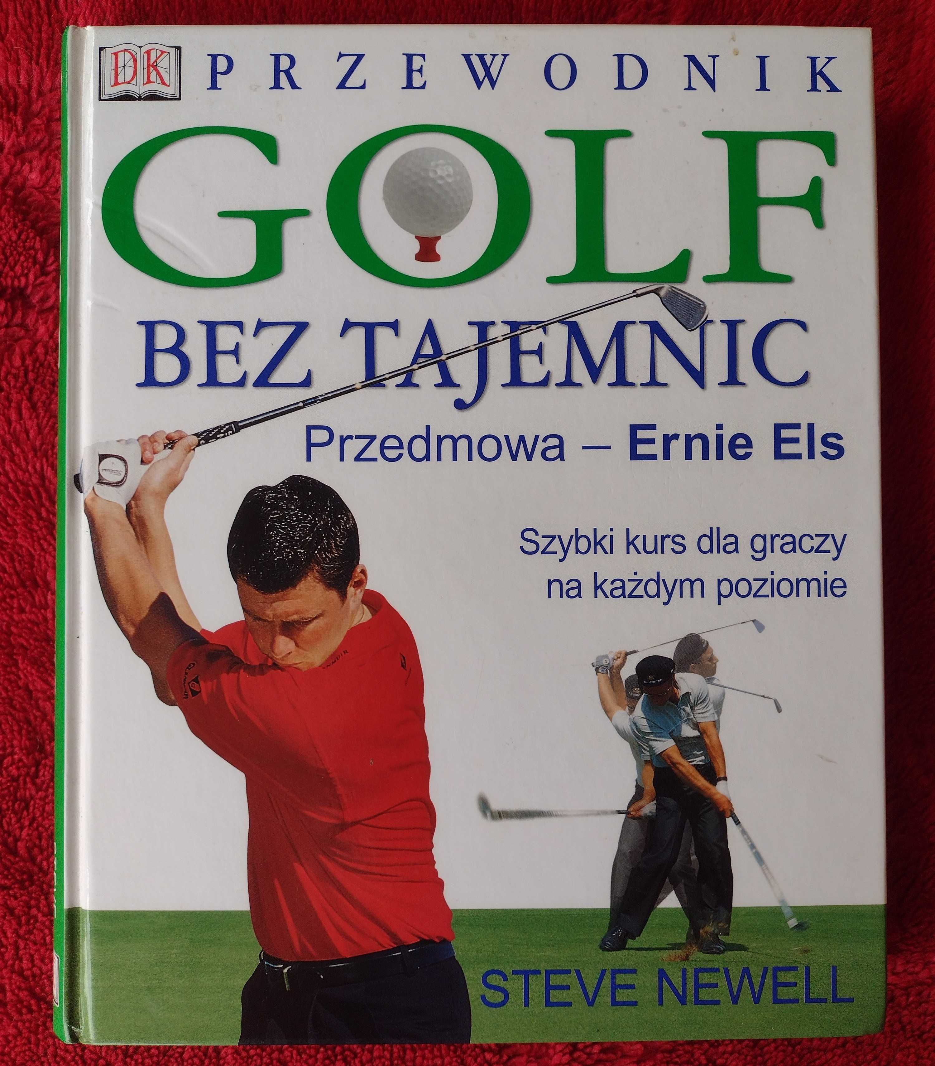Golf bez tajemnic. Przewodnik - Steve Newell - unikat!