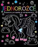 Rozpocznij przygodę ze zdrapywaniem! Jednorożce. Olesiejuk Sp. z o.o.