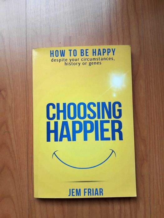 Choosing Happier Jem Friar