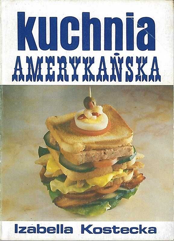 Kuchnia amerykańska Izabella Kostecka