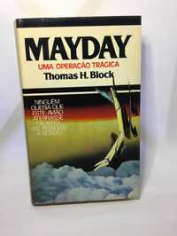 Mayday (uma operação trágica) - Thomas H. Block