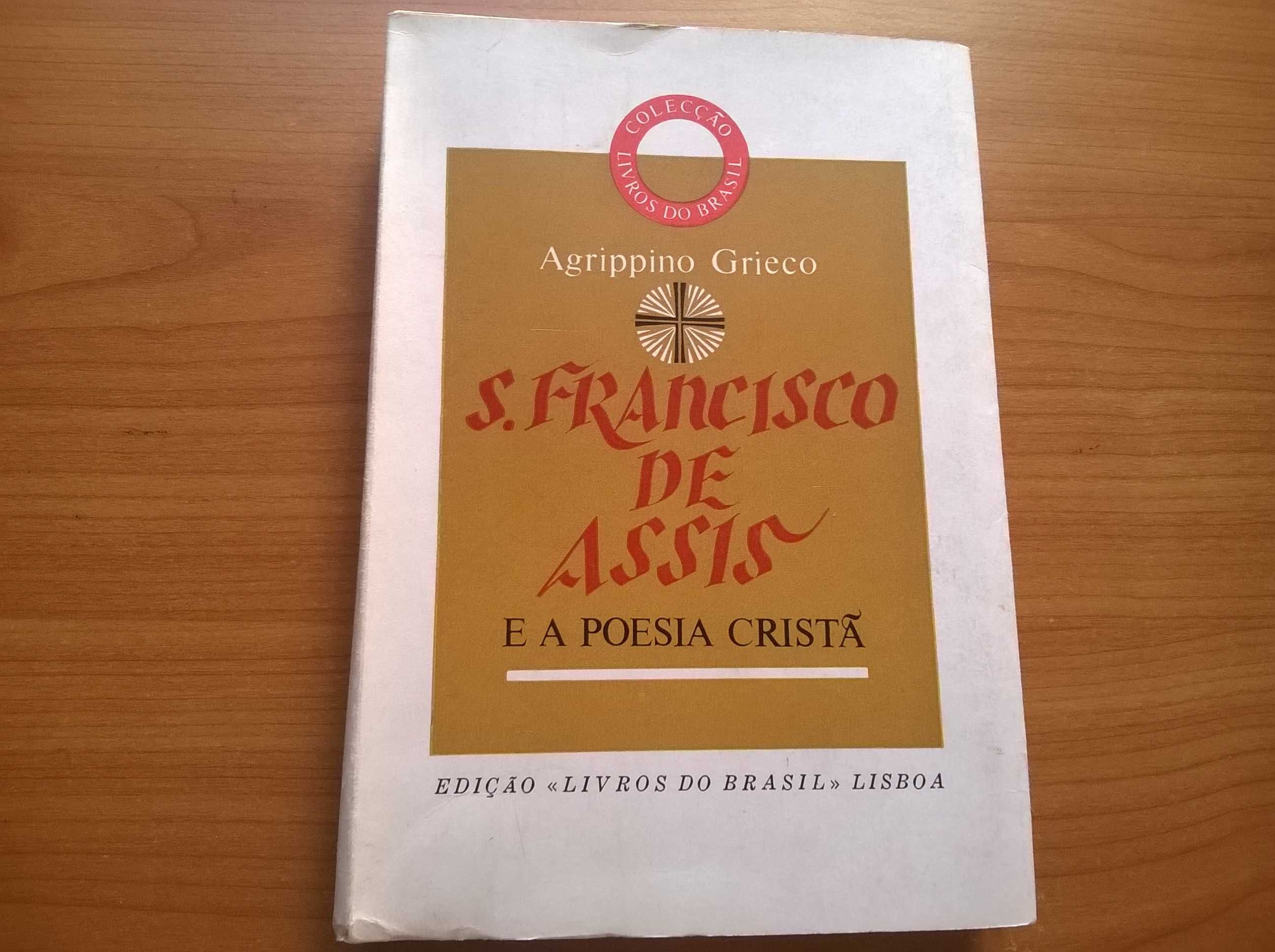 S. Francisco de Assis e a Poesia Cristã - Agrippino Grieco