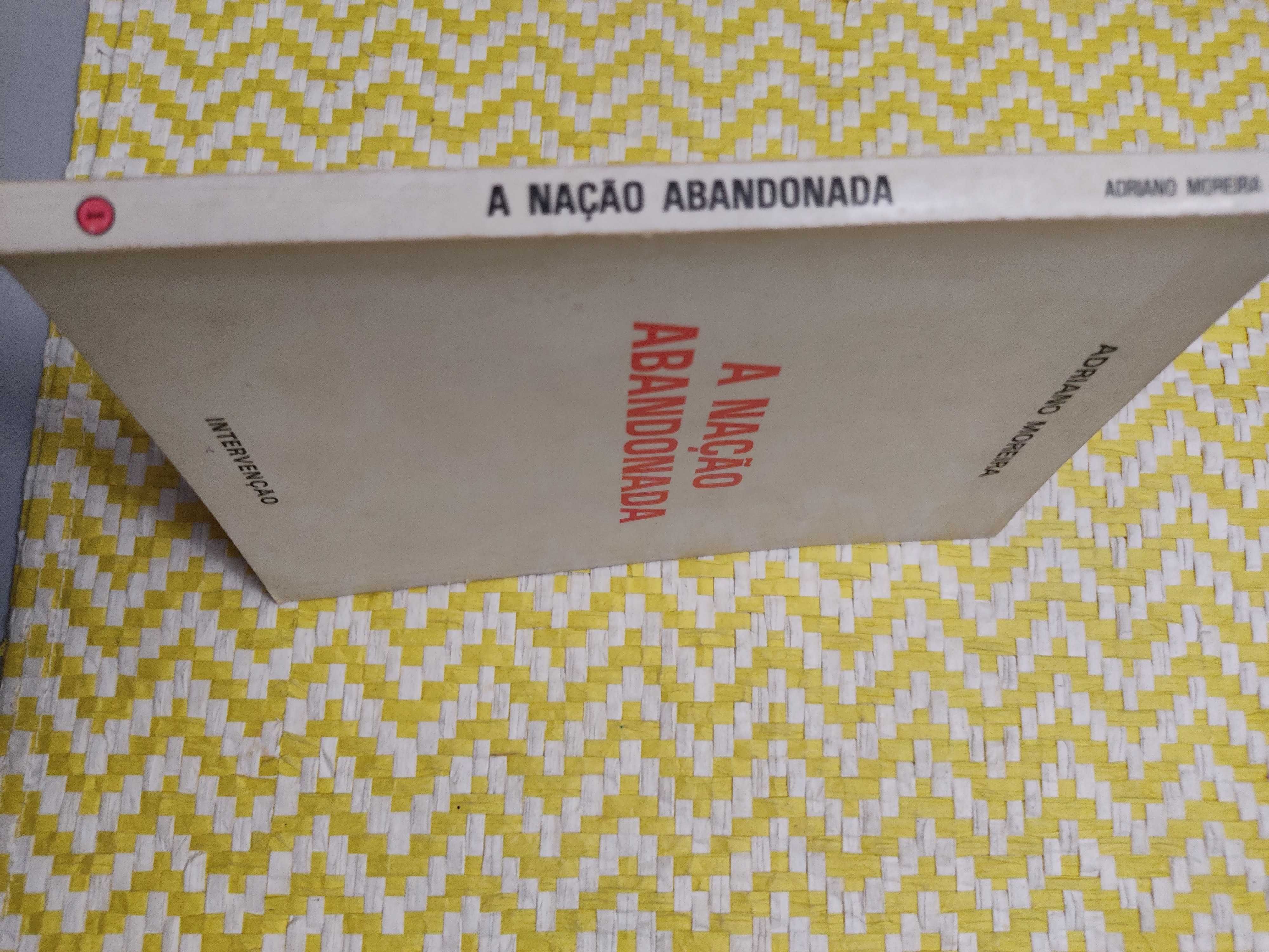 A Nação abandonada e Nação peregrina  - Adriano Moreira