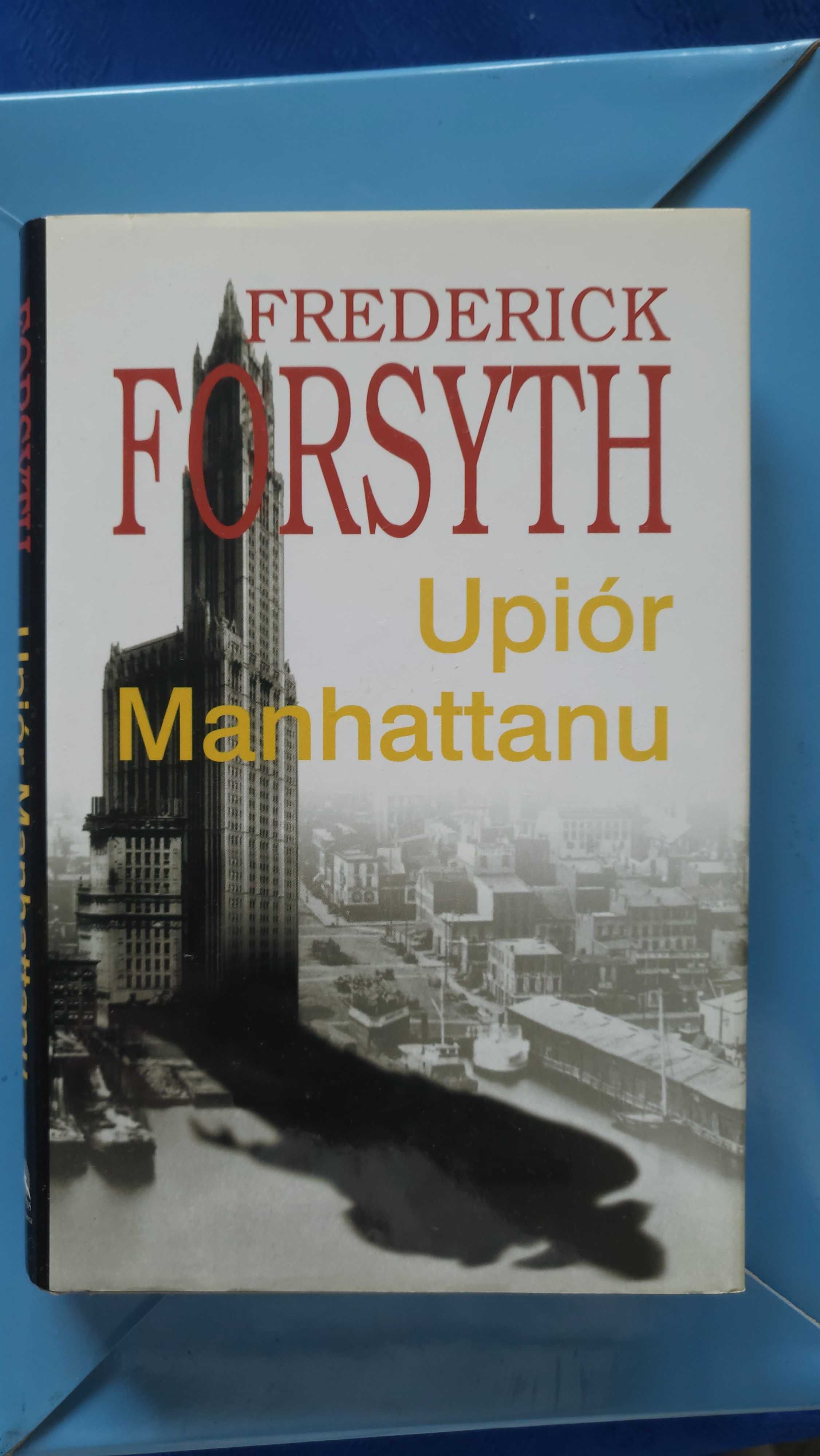 Frederick Forsyth Upiór Manhattanu nowa książka w twardej oprawie