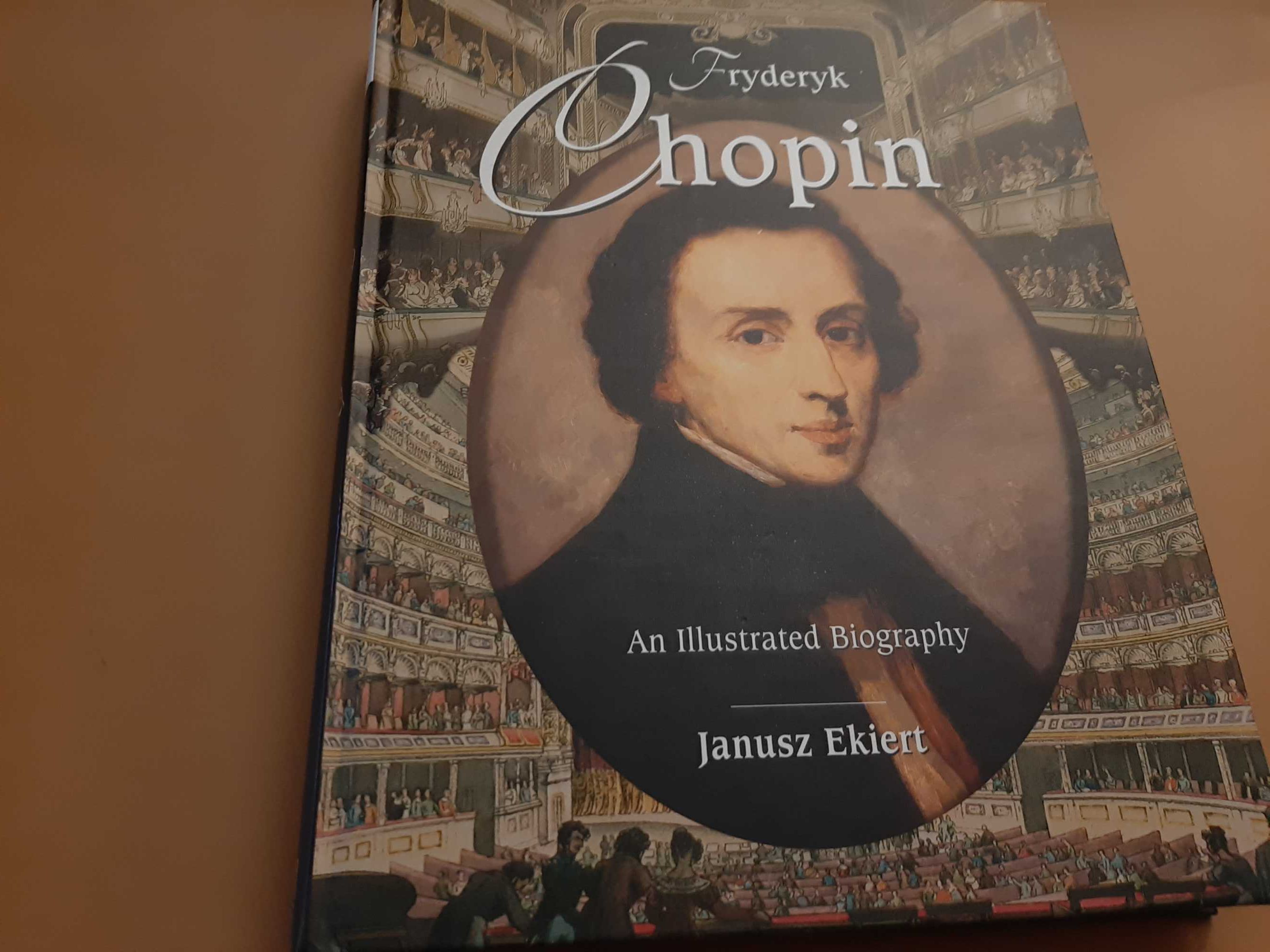 Fryderyk Chopin: An Illustrated Biography // Janusz Ekiert