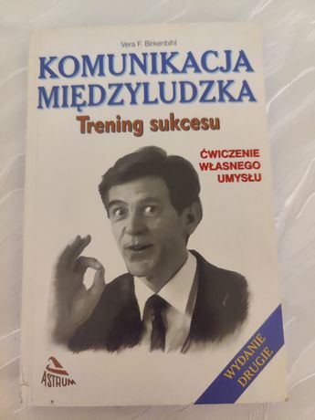 Komunikacja Międzyludzka. Trening sukcesu