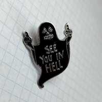 Czarna metalowa przypinka broszka pin duch "See you in hell"