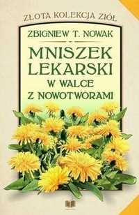 Mniszek Lekarski W Walce Z Nowotworami!