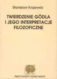 Twierdzenie Godla i jego interpretacje filozoficzne