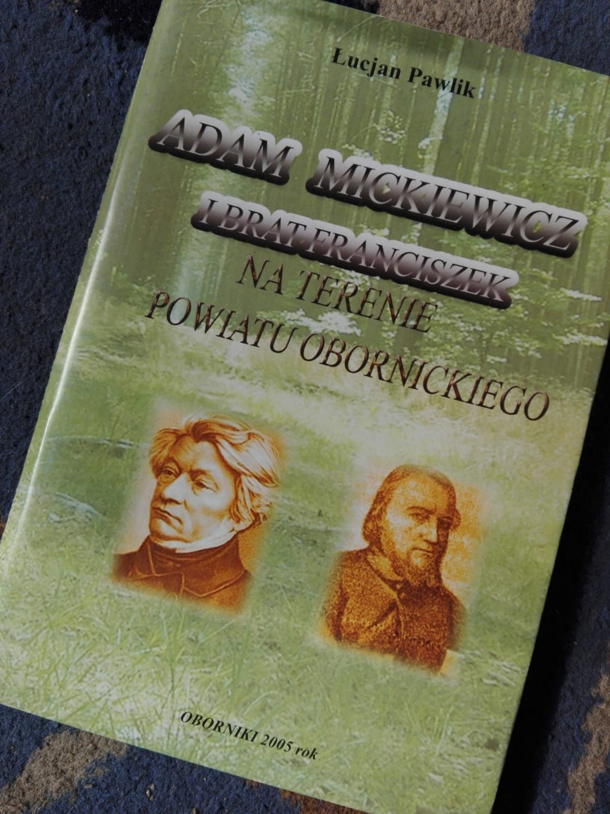 Adam Mickiewicz i Brat Franciszek na terenie powiatu obornickiego.