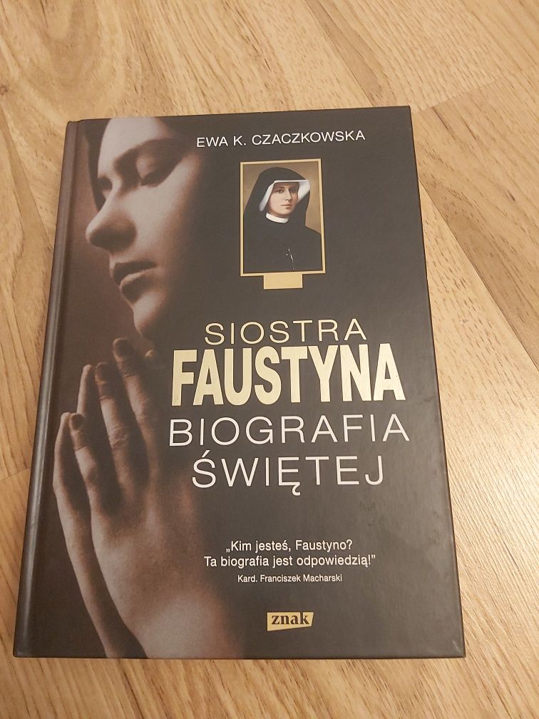 Siostra Faustyna biografia Świętej, Ewa Czaczkowska, 2012