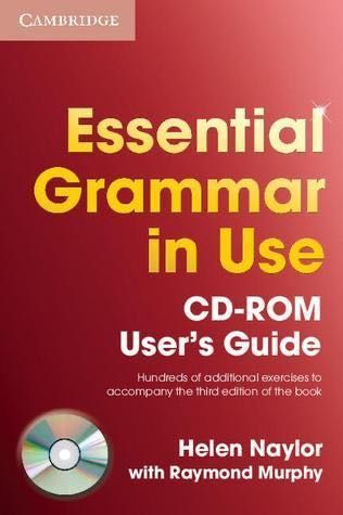 Essential Grammar in Use. CD-ROM User's Guide Helen Naylor,