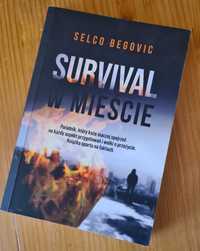 Selco Begovic Survival w mieście Realne sekrety przetrwania książka