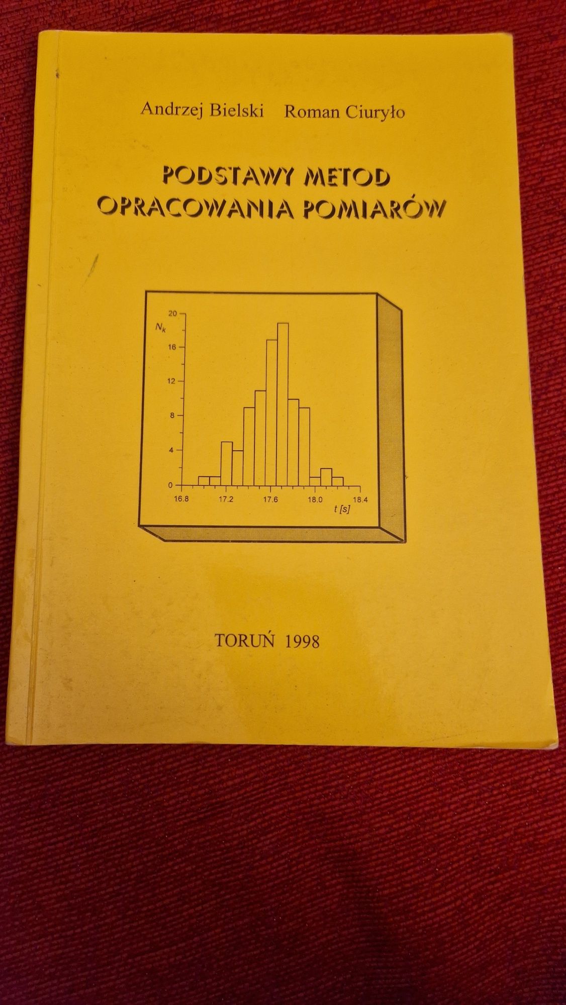 Podstawy metod opracowania pomiarów Bielski, Ciurylo