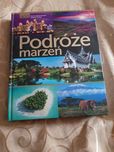 Podróże marzeń- 400 tras po najpiękniejszych zakątkach świata
