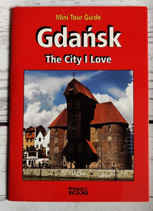 GDAŃSK The City I Love Mini Tour Guide