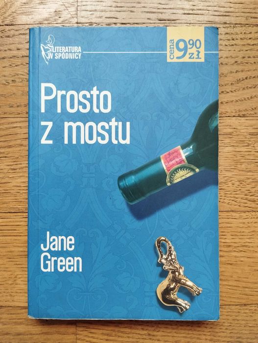 Jane Green Prosto z mostu - Literatura w spódnicy