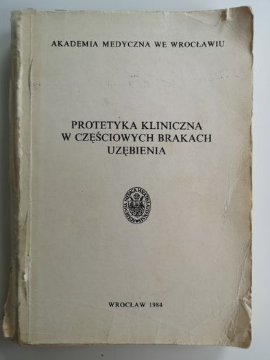 Protetyka kliniczna w częściowych brakach uzębienia - skrypt AM Wrocła