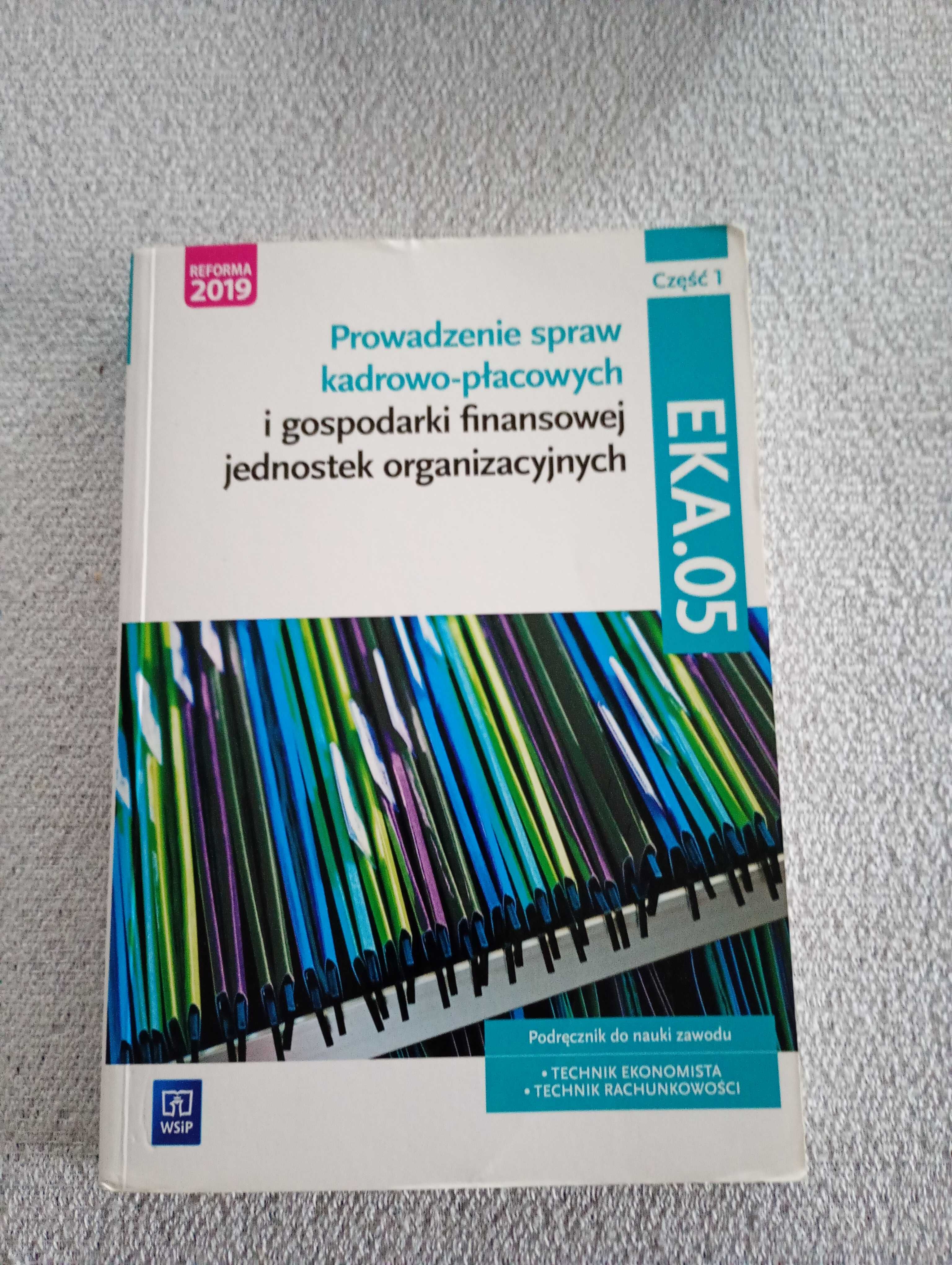 Podręcznik EKA.05 cz. 1- Prowadzenie spraw kadrowo-płacowych