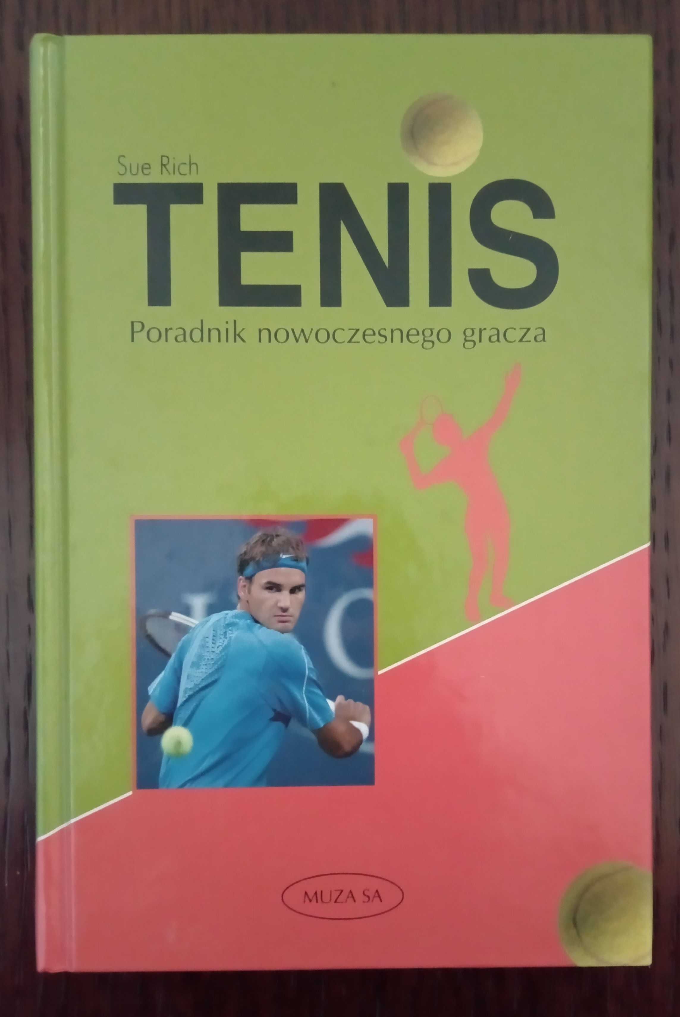 Tenis. Poradnik nowoczesnego gracza - Sue Rich
