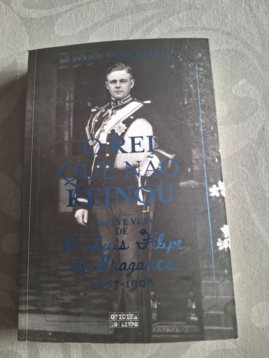 Livro O Rei Que Não Reinou - Isabel Lencastre
