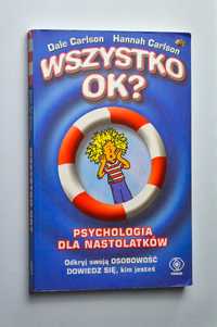 Wszystko ok? Psychologia dla nastolatków D. Carlson, H. Car