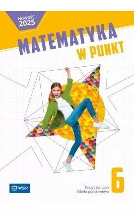 Matematyka w punkt. Zeszyt ćwiczeń. Klasa 6. Szkoła podstawowa