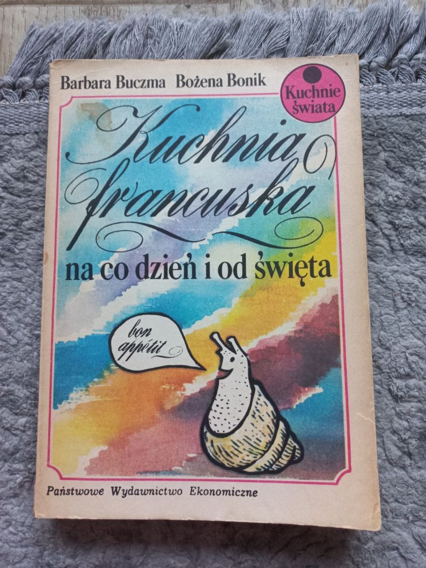 Kuchnia francuska na co dzień i od święta - Buczma